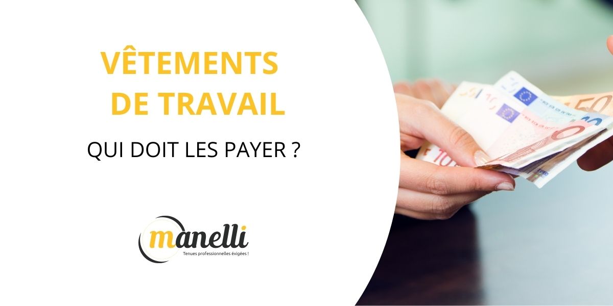 Qui doit payer les vêtements de travail ?
