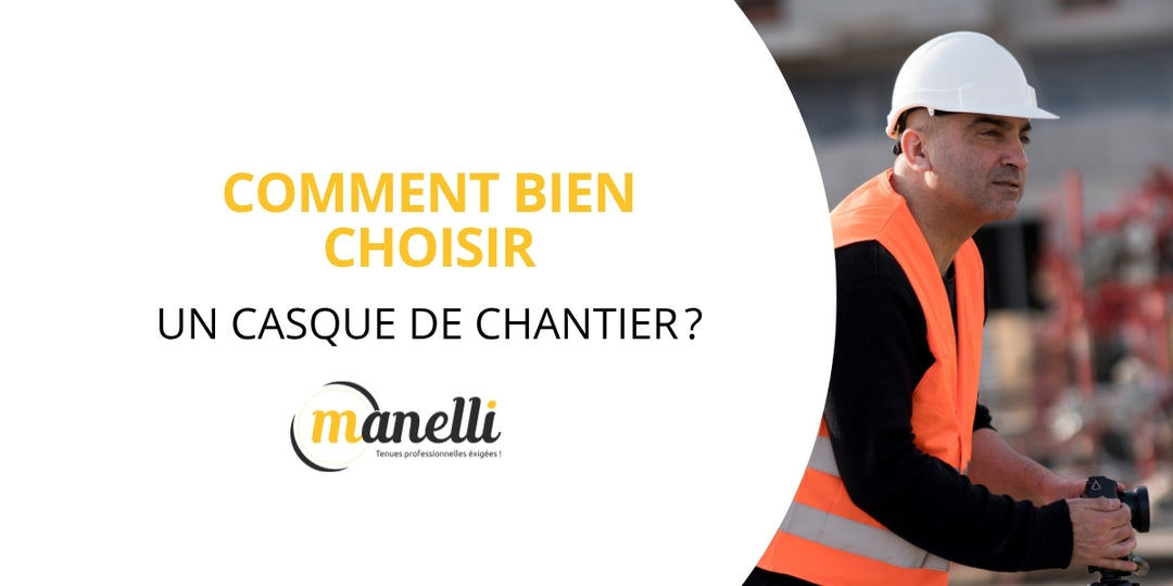 Comment bien choisir un casque de chantier ?