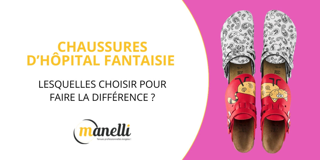 Quelles chaussures d’hôpital fantaisie choisir pour faire la différence ?