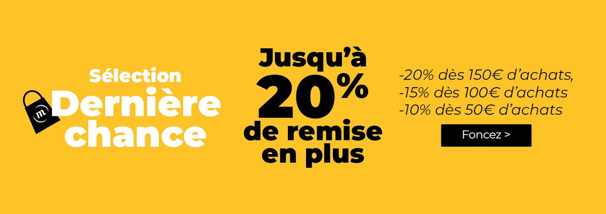 Sélection dernière chance jusqu'à -20% de remise supplémentaire