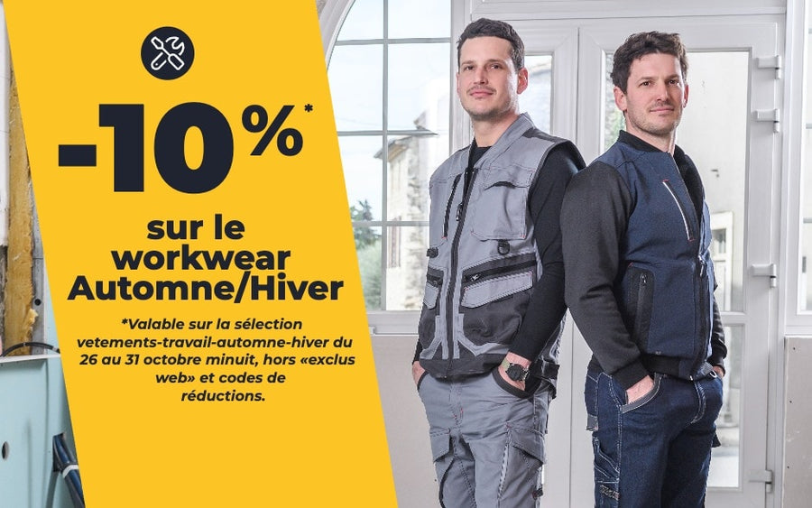 -10% sur le workwear Automne/Hiver du 26 au 31 octobre minuit, hors «exclus web» et codes deréductions.