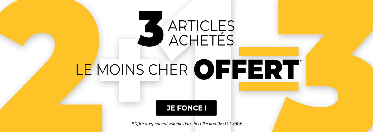 3 articles achetés le moins cher offert dans notre catégorie destockage uniquement.